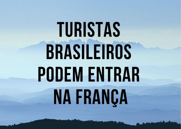 Turistas brasileiros podem entrar na França