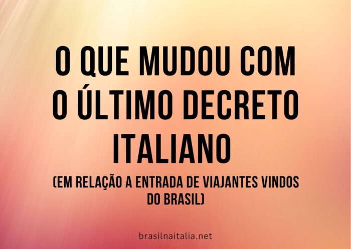 o que mudou em relação a entrada de brasileiros na Italia com o último decreto de 28/08/2021