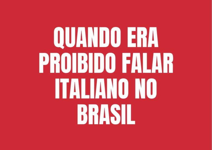 PROIBIDO FALAR ITALIANO NO BRASIL 1