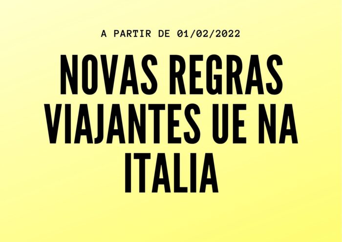 viajantes ue na italia novas regras 1º de fevereiro 2022