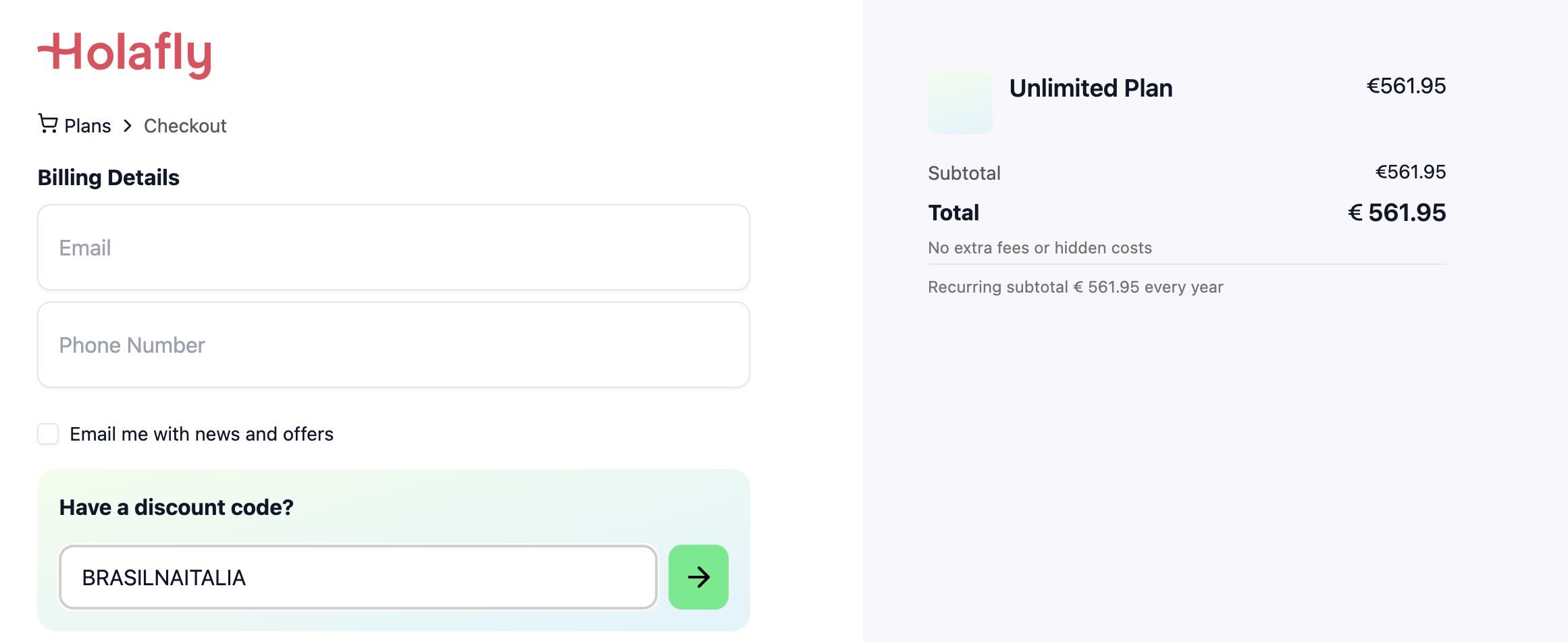 Insira o código promocional BRASILNAITALIA no campo "Have a discount code?" Aperte o botão verde de envio para aplicar o desconto