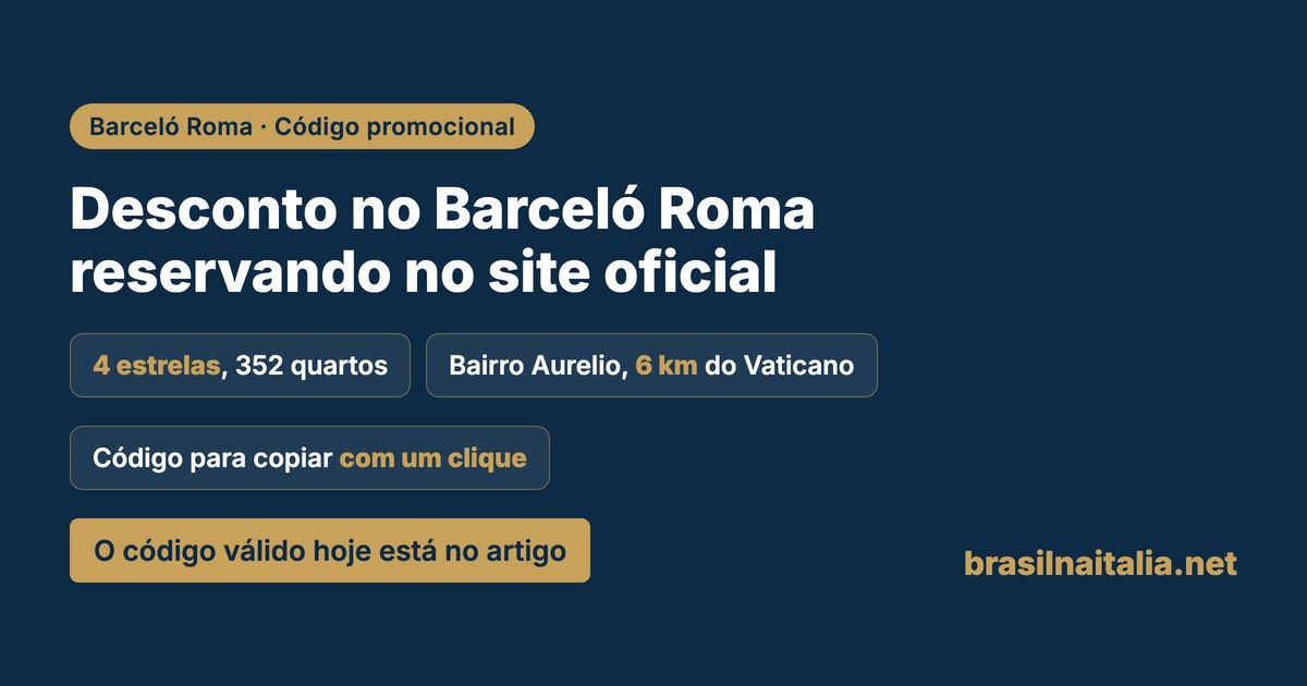 Código promocional Barceló Roma: 10% de desconto com NOW26 e o que saber antes de reservar 1 Código promocional Barceló Roma: desconto reservando no site oficial